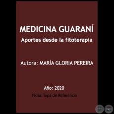 MEDICINA GUARANÍ - Autora: MARÍA GLORIA PEREIRA - Año 2020